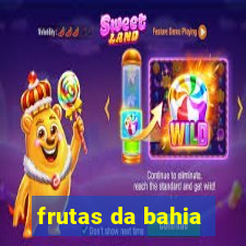 frutas da bahia